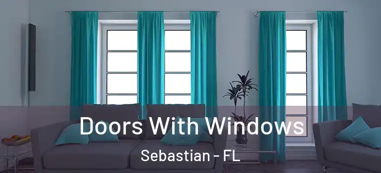 Doors With Windows Sebastian - FL