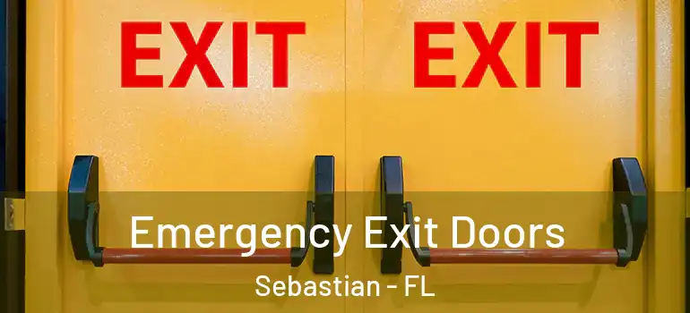 Emergency Exit Doors Sebastian - FL