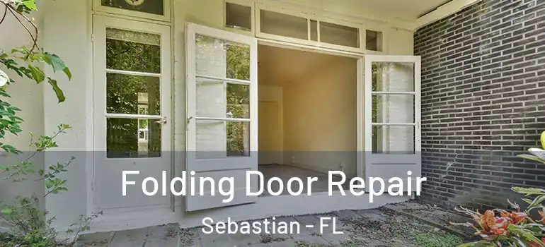 Folding Door Repair Sebastian - FL