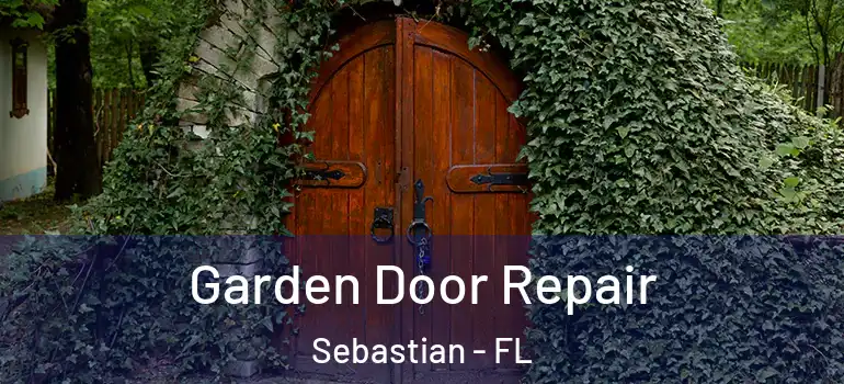  Garden Door Repair Sebastian - FL