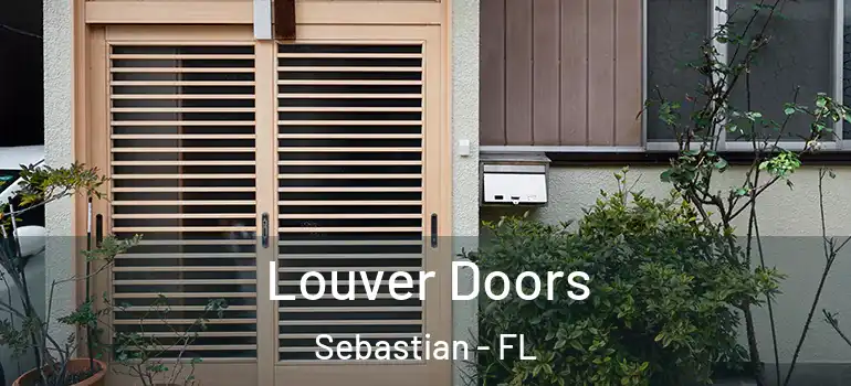 Louver Doors Sebastian - FL