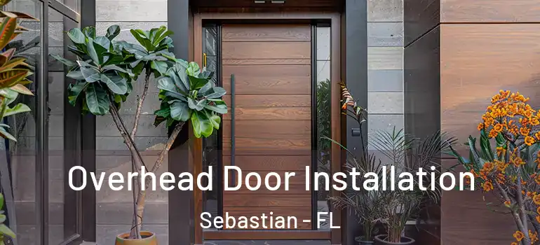 Overhead Door Installation Sebastian - FL