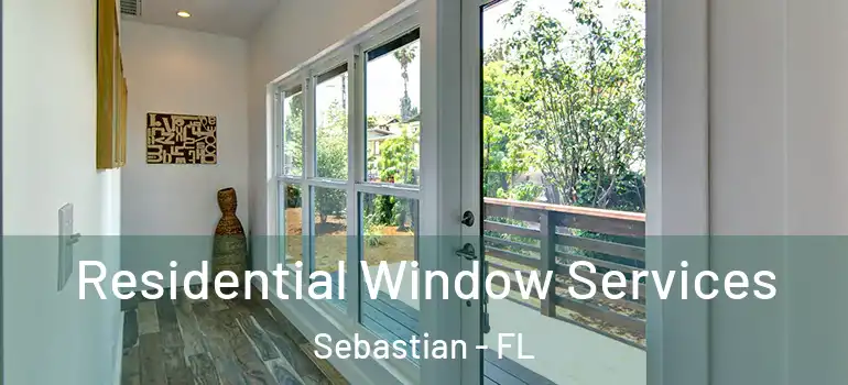 Residential Window Services Sebastian - FL