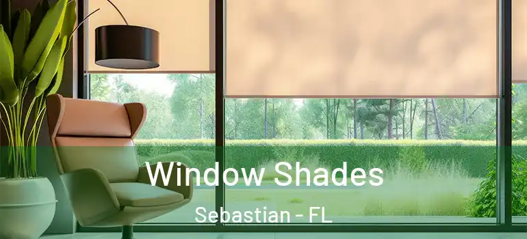 Window Shades Sebastian - FL